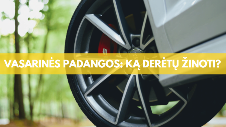 Vasarinės padangos kada keisti